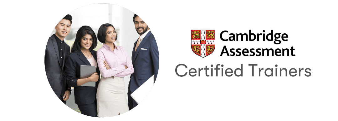 Cambridge Assessment Certified Trainers